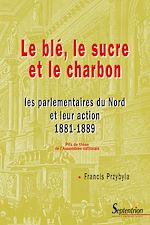 Télécharger le livre :  Le blé, le sucre et le charbon
