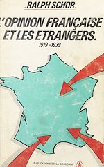 Télécharger le livre :  L'opinion française et les étrangers : 1919-1939