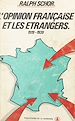 Télécharger le livre :  L'opinion française et les étrangers : 1919-1939