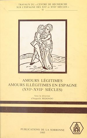 Téléchargez le livre :  Amours légitimes, amours illégitimes en Espagne (XVIe-XVIIe siècles)