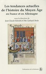 Download this eBook Les tendances actuelles de l'histoire du Moyen Âge en France et en Allemagne