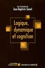 Download this eBook Logique, dynamique et cognition
