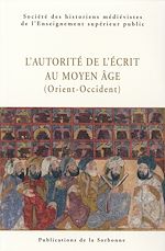 Download this eBook L’autorité de l’écrit au Moyen Âge (Orient-Occident)