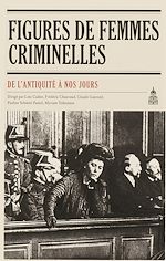 Download this eBook Figures de femmes criminelles