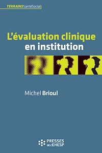 Télécharger le livre :  L'Évaluation clinique en institution