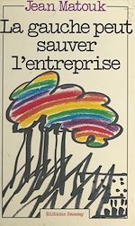 Download this eBook La gauche peut sauver l'entreprise
