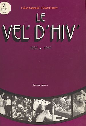 Téléchargez le livre :  Le Vel' d'Hiv ! (1903-1959)