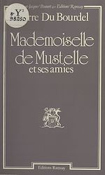 Download this eBook Mademoiselle de Mustelle et ses amies