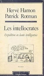 Download this eBook Les Intellocrates : Expédition en haute intelligentsia