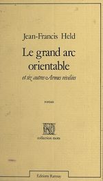 Download this eBook Le Grand Arc orientable et six autres armes révélées