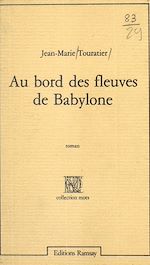 Download this eBook Au bord des fleuves de Babylone