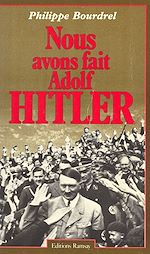Download this eBook Nous avons fait Adolf Hitler