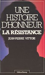 Download this eBook Une histoire d'honneur : la Résistance