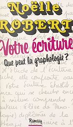 Download this eBook Votre écriture : que peut la graphologie ?