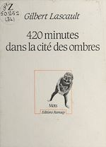Download this eBook 420 minutes dans la cité des Ombres