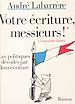 Télécharger le livre :  Votre écriture messieurs ! Les politiques dévoilés par leur écriture
