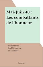 Télécharger le livre :  Mai-Juin 40 : Les combattants de l'honneur
