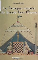 Télécharger le livre :  La Longue Route de Jacob ben Ezra