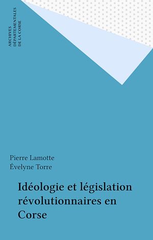Téléchargez le livre :  Idéologie et législation révolutionnaires en Corse