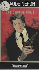 Télécharger le livre :  Les Chiens fous