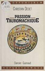 Télécharger le livre :  Passion tauromachique