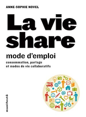 Téléchargez le livre :  La vie share : mode d'emploi