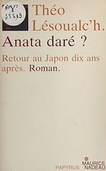 Télécharger le livre :  Anata daré ? Retour au Japon dix ans après