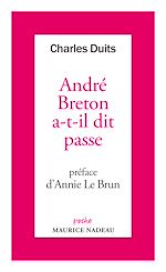 Télécharger le livre :  André Breton a-t-il dit passe