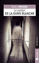 Télécharger le livre :  Le Pardon de la Dame blanche