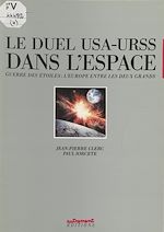 Télécharger le livre :  Le Duel U.S.A.-U.R.S.S. dans l'espace