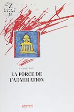 Télécharger le livre :  La Force de l'admiration