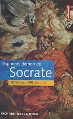 Télécharger le livre :  Tisphoné, démon de Socrate : Athènes, 399 av. J.-C.