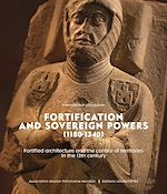 Télécharger le livre :  Fortification and sovereign powers (1180-1340)