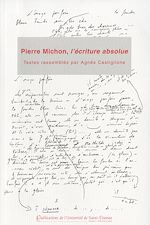 Télécharger le livre :  Pierre Michon, l'écriture absolue