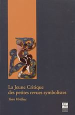 Télécharger le livre :  La Jeune critique des petites revues symbolistes