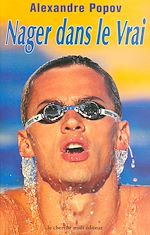 Télécharger le livre :  Nager dans le vrai
