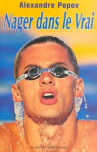 Téléchargez le livre :  Nager dans le vrai