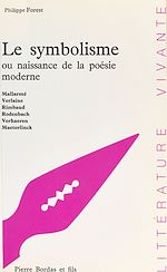 Télécharger le livre :  Le Symbolisme ou Naissance de la poésie moderne