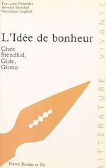 Télécharger le livre :  L'Idée de bonheur chez Stendhal, Gide, Giono