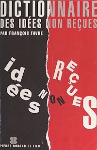 Téléchargez le livre :  Dictionnaire des idées non reçues