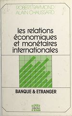 Télécharger le livre :  Les relations économiques et monétaires internationales : banque et étranger