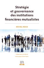 Télécharger le livre :  Stratégie et gouvernance des institutions financières mutualistes