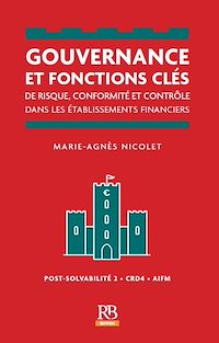 Télécharger le livre :  Gouvernance et fonctions clés de risque, conformité et contrôle dans les établissements financiers - 1ère édition 