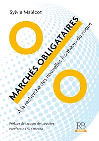 Télécharger le livre :  Marchés obligataires - À la recherche des nouvelles frontières du risque