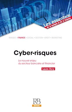 Télécharger le livre :  Cyber-risques : le nouvel enjeu du secteur bancaire et financier