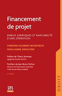 Télécharger le livre :  Financement de projet. Enjeux juridiques et bancabilité d'une opération  , 2e éd.
