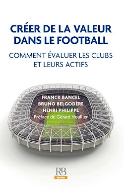 Télécharger le livre :  Créer de la valeur dans le football
