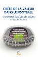 Télécharger le livre :  Créer de la valeur dans le football