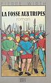 Télécharger le livre :  La Fosse aux tripes
