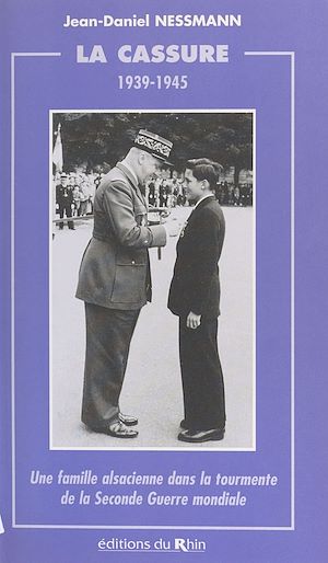 Téléchargez le livre :  La Cassure (1939-1945) : Une famille alsacienne dans la tourmente de la Seconde Guerre mondiale